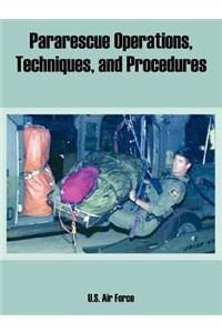 Pararescue Operations, Techniques, and Procedures