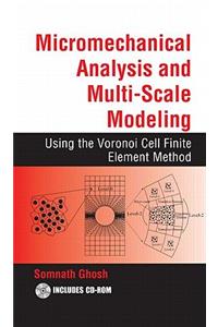 Micromechanical Analysis and Multi-Scale Modeling Using the Voronoi Cell Finite Element Method: Using the Voronoi Cell Finite Element Method