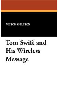 Tom Swift and His Wireless Message