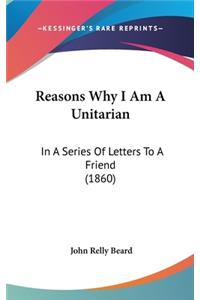 Reasons Why I Am A Unitarian