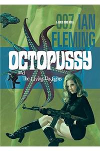 Octopussy & the Living Daylights