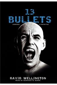13 Bullets
