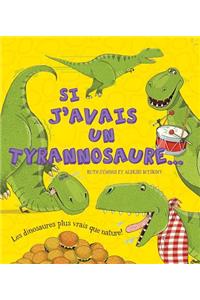 Si j'Avais Un Tyrannosaure...