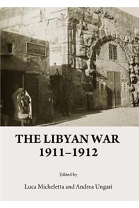 The Libyan War 1911-1912