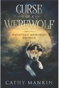 Curse of a Werewolf: Haunting Memories Unfold