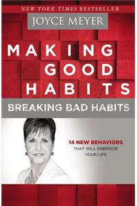 Making Good Habits, Breaking Bad Habits