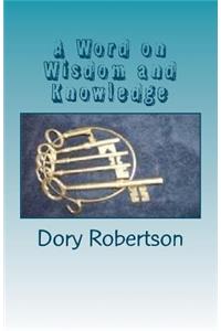Word on Wisdom and Knowledge