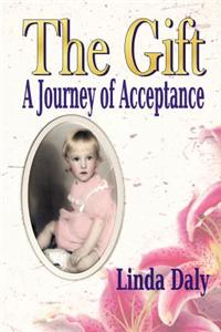 The Gift: A Journey of Acceptance