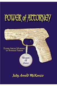 Power of Attorney Weapon of Choice