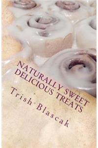 Naturally Sweet Delicious Treats