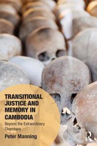 Transitional Justice and Memory in Cambodia