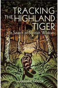 Tracking The Highland Tiger