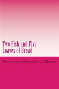 Two Fish and Five Loaves of Bread