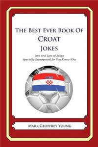 Best Ever Book of Croat Jokes