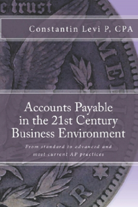 Accounts Payable in the 21st Century Business Environment