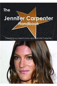 The Jennifer Carpenter Handbook - Everything You Need to Know about Jennifer Carpenter