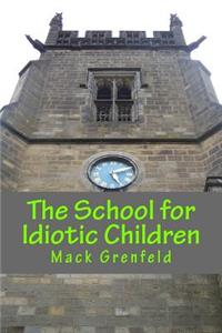 The School for Idiotic Children
