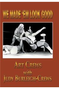 We Made 'em Look Good