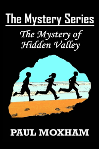 Mystery of Hidden Valley (The Mystery Series, Book 3)