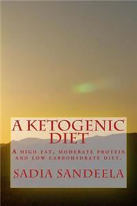 A Ketogenic Diet