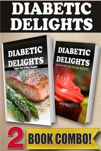 Sugar-Free Grilling Recipes and Sugar-Free On-The-Go Recipes