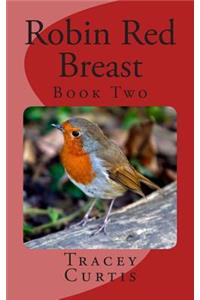Robin Red Breast: Book Two