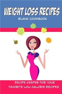 Weight Loss Recipes Blank Cookbook