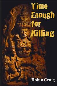 Time Enough for Killing
