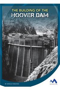 Building of the Hoover Dam