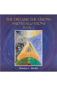 Dreams, The Visions and Realizations Book 2