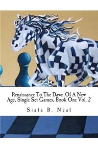 Renaissance To The Dawn Of A New Age, Single Set Games, Book One Vol. 2