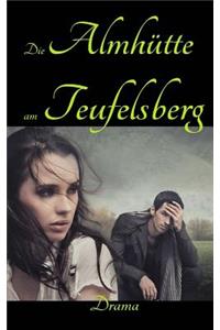 Die Almhütte am Teufelsberg