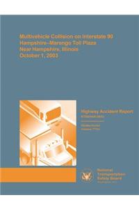 Multivehicle Collision on Interstate 90 Hampshire-Marengo Toll Plaza, New Hampshire, Illinois, October 1, 2003