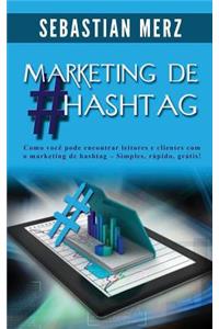 Marketing de #hashtag: Como VocÃª Pode Encontrar Leitores E Clientes Com O Marketing de Hashtag - Simples, RÃ¡pido, GrÃ¡tis!