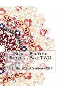 Bilal's Bedtime Stories - Part TWO