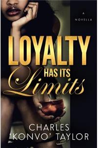 Loyalty Has Its Limits