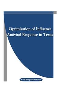 Optimization of Influenza Antiviral Response in Texas