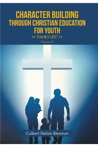Character Building through Christian Education for Youth