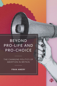 Beyond Pro-Life and Pro-Choice