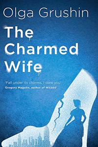 The Charmed Wife: 'Does for fairy tales what Bridgerton has done for Regency England' (Mail on Sunday)