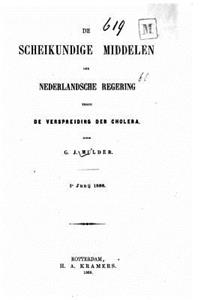 De scheikundige middelen der nederlandsche Regering