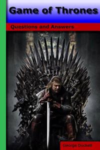 Game of Thrones: Questions and Answers