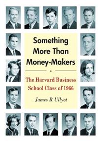 Something More Than Money-Makers