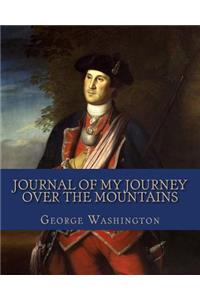 Journal Of My Journey Over The Mountains