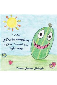 The Watermelon That Saved the Forest