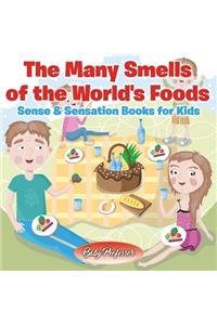 The Many Smells of the World's Foods Sense & Sensation Books for Kids
