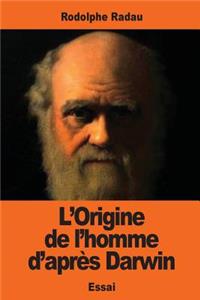 L'Origine de l'homme d'après Darwin