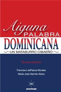 Aiguna Palabra Dominicana (Tercera edicion)