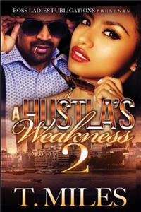 A Hustla's Weakness 2