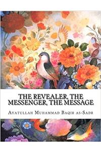 The Revealer, the Messenger, the Message